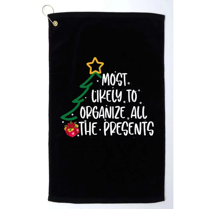 Most Likely To Organize All The Presents Family Christmas Platinum Collection Golf Towel