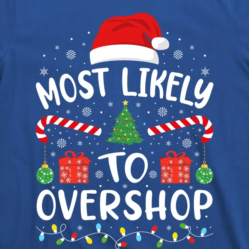 Most Likely To Overshop Shopping Squad Family Joke Christmas Gift T-Shirt