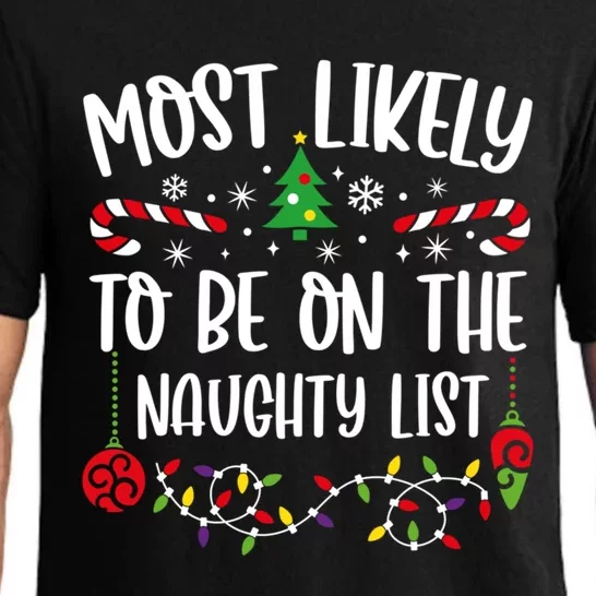 Most Likely To Be On The Naughty List Christmas Matching Great Gift Pajama Set