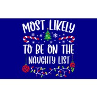 Most Likely To Be On The Naughty List Christmas Matching Great Gift Bumper Sticker