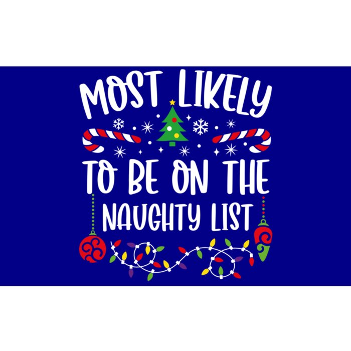 Most Likely To Be On The Naughty List Christmas Matching Great Gift Bumper Sticker