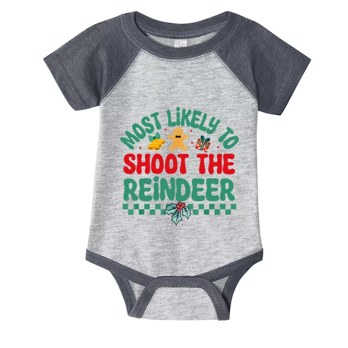 Most Likely To Shoot The Reindeer Christmas Pajamas Infant Baby Jersey Bodysuit