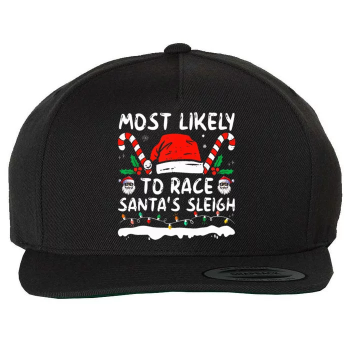 Most Likely To Race Santa's Sleigh Christmas Family Matching Wool Snapback Cap