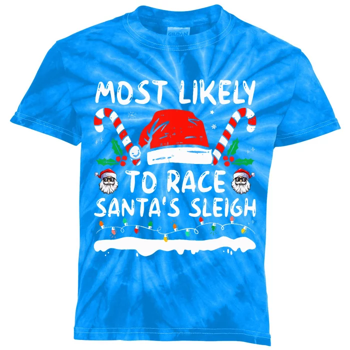 Most Likely To Race Santa's Sleigh Christmas Family Matching Kids Tie-Dye T-Shirt