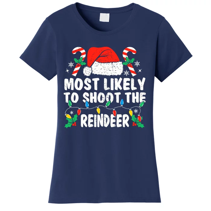 Most Likely To Shoot The Reindeer Family Matching Christmas Women's T-Shirt