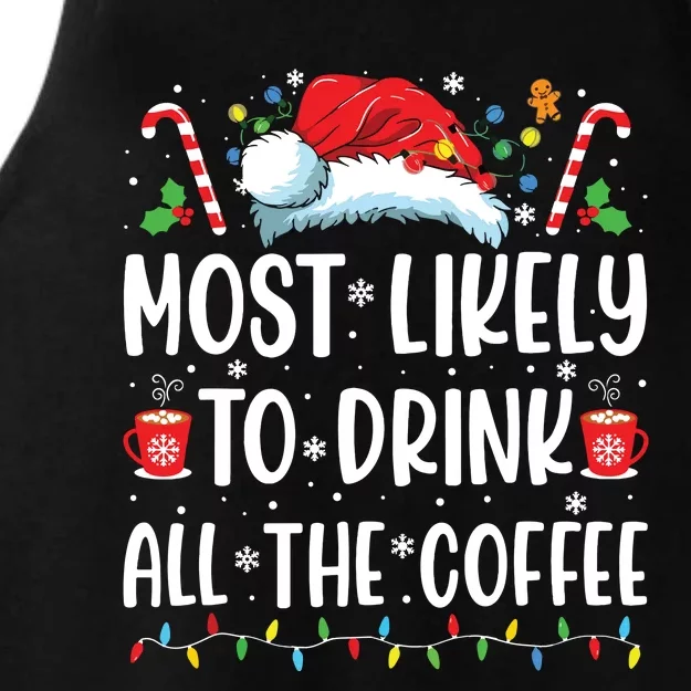 Most Likely To Drink All The Coffee Funny Family Christmas Ladies Tri-Blend Wicking Tank