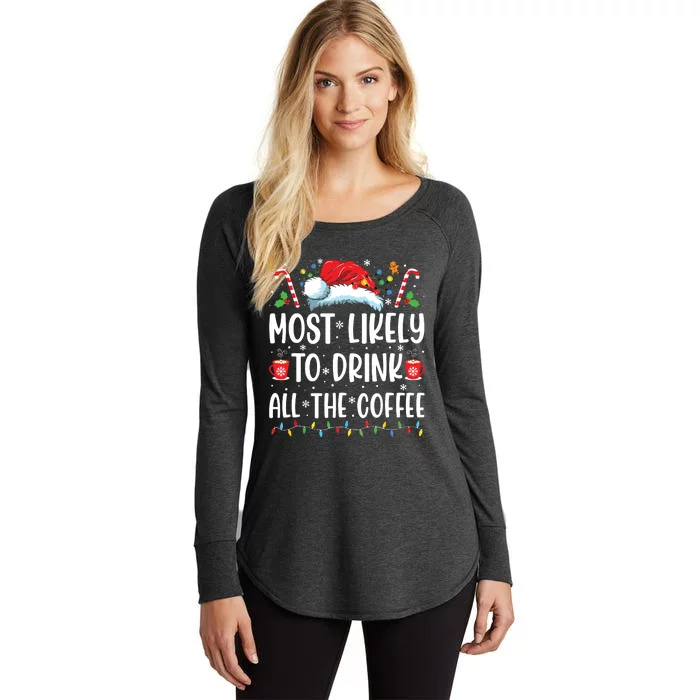 Most Likely To Drink All The Coffee Funny Family Christmas Women's Perfect Tri Tunic Long Sleeve Shirt