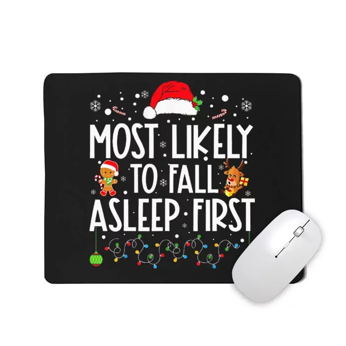 Most Likely To Fall Asleep First Funny Xmas Family Mousepad