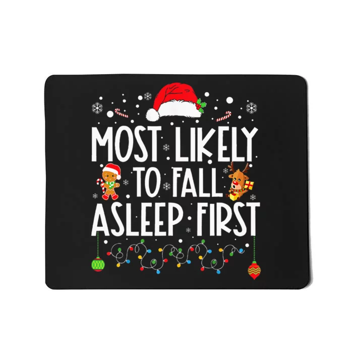 Most Likely To Fall Asleep First Funny Xmas Family Mousepad