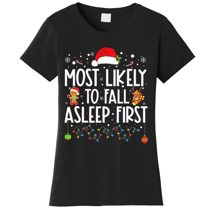 Most Likely To Fall Asleep First Funny Xmas Family Women's T-Shirt