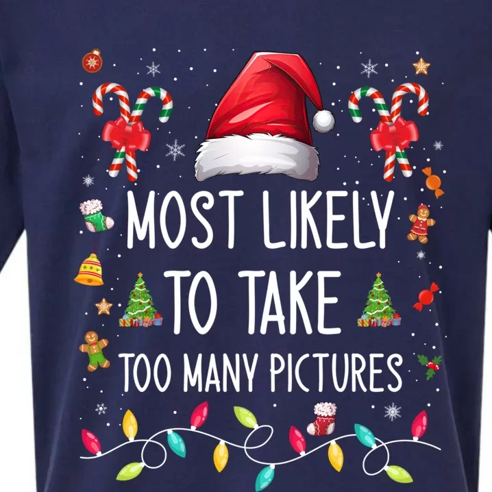 Most Likely To Take Too Y Pictures Family Matching Xmas Great Gift Sueded Cloud Jersey T-Shirt