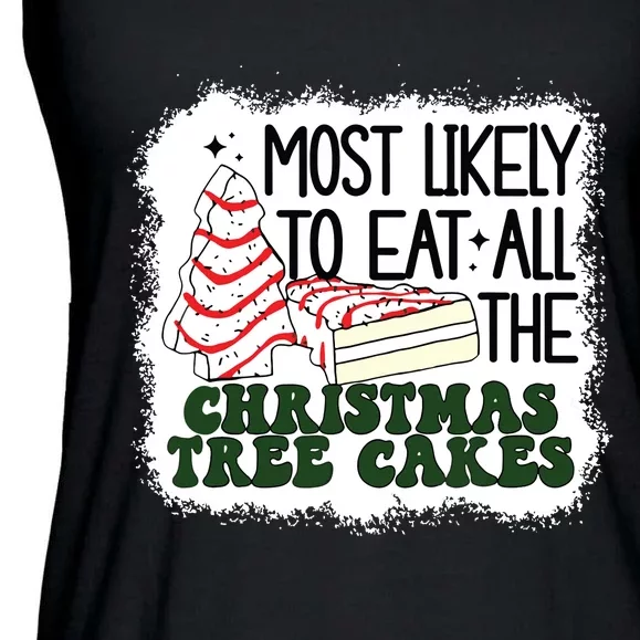 Most Likely To Eat All The Christmas Tree Cake Debbie Tree Ladies Essential Flowy Tank