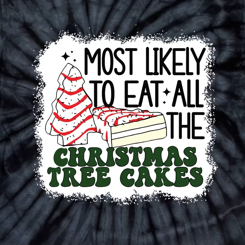 Most Likely To Eat All The Christmas Tree Cake Debbie Tree Tie-Dye T-Shirt