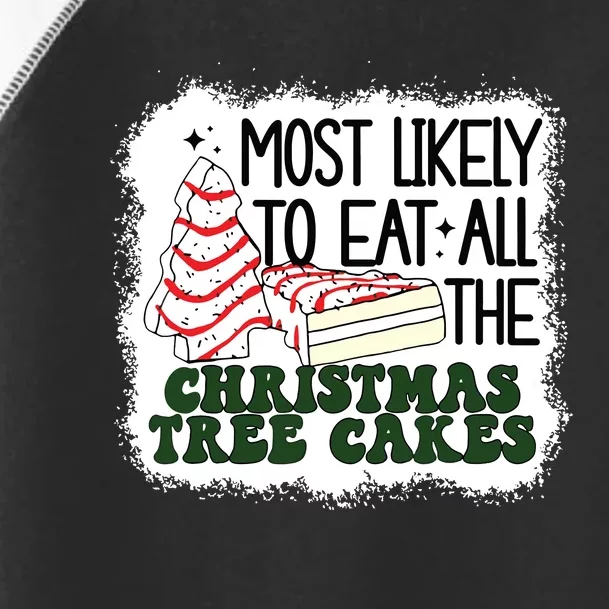 Most Likely To Eat All The Christmas Tree Cake Debbie Tree Toddler Fine Jersey T-Shirt