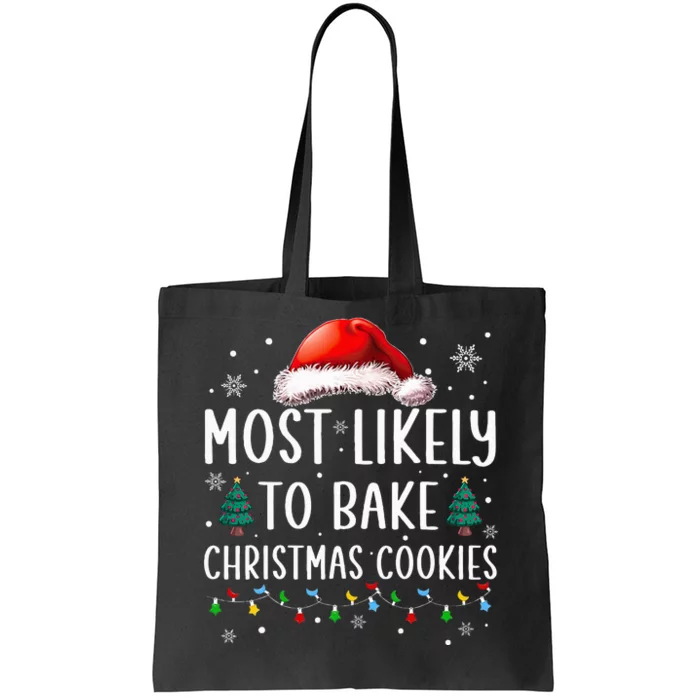 Most Likely To Bake Christmas Cookies Funny Baker Christmas Tote Bag