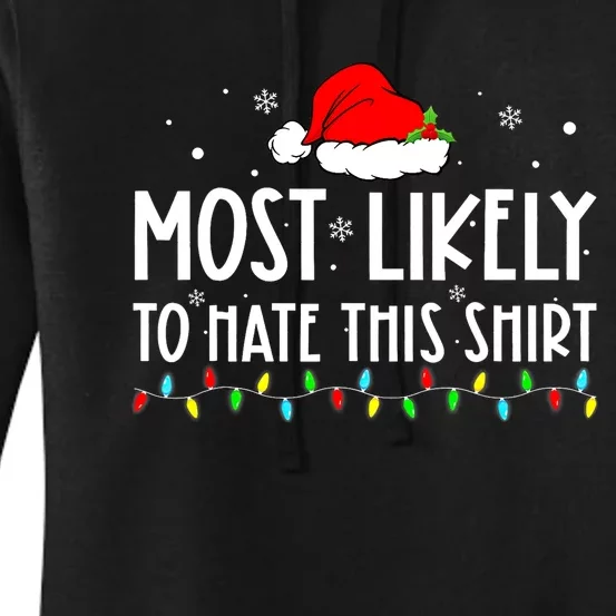 Most Likely To Hate This Shirt_ Xmas Pajamas Family Christmas Women's Pullover Hoodie