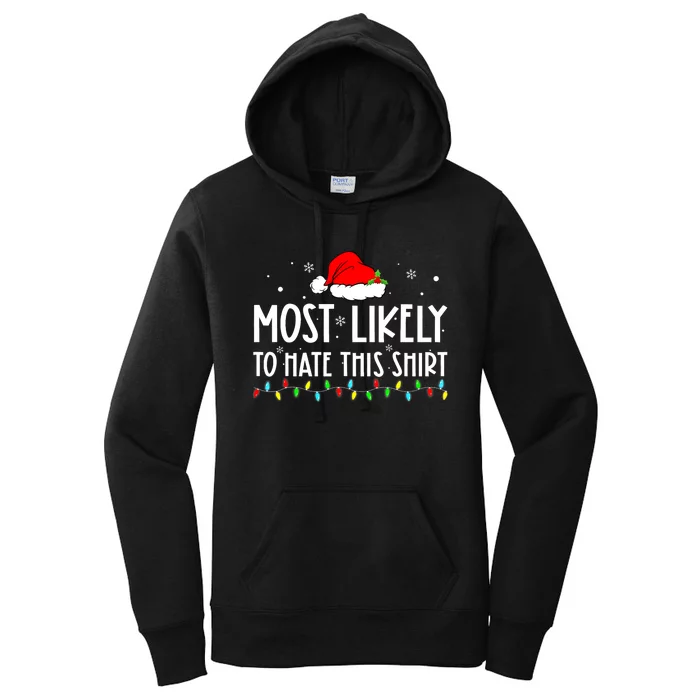 Most Likely To Hate This Shirt_ Xmas Pajamas Family Christmas Women's Pullover Hoodie