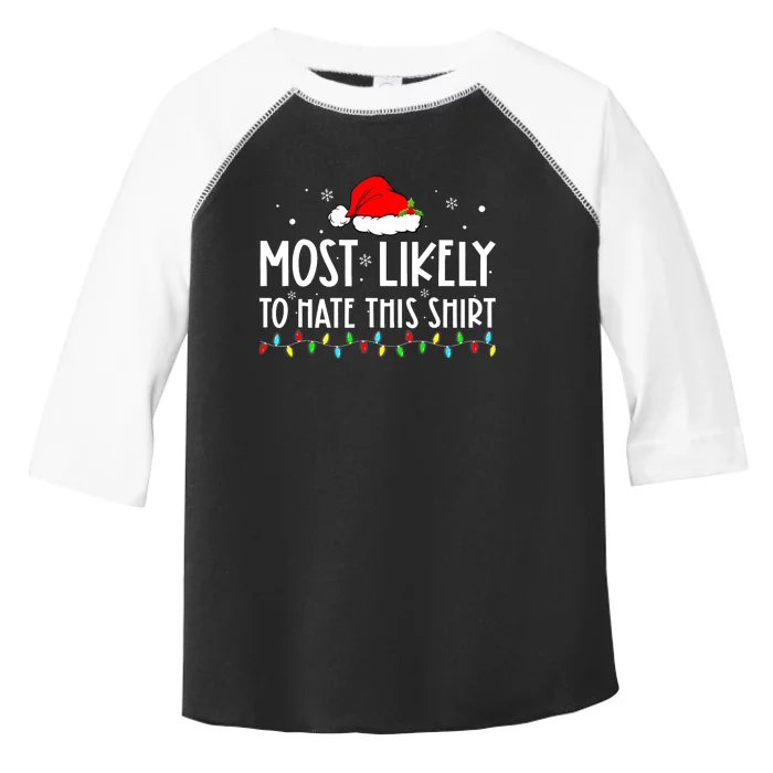 Most Likely To Hate This Shirt_ Xmas Pajamas Family Christmas Toddler Fine Jersey T-Shirt