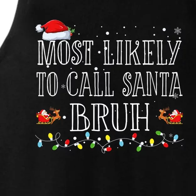 Most Likely To Call Santa Bruh Christmas Matching Family Ladies Tri-Blend Wicking Tank