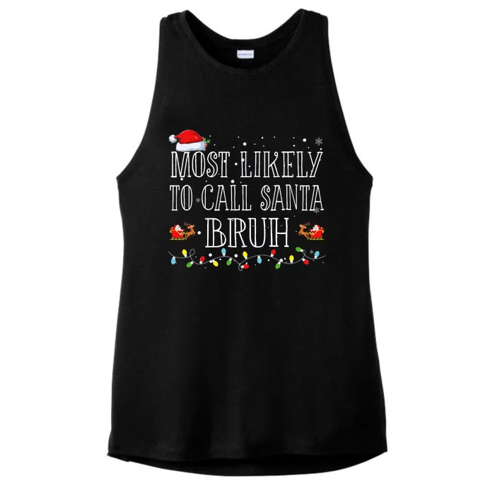 Most Likely To Call Santa Bruh Christmas Matching Family Ladies Tri-Blend Wicking Tank