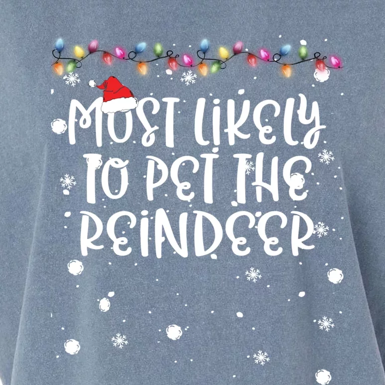 Most Likely To Pet Reindeer Christmas Funny Family Matching Gift Garment-Dyed Women's Muscle Tee