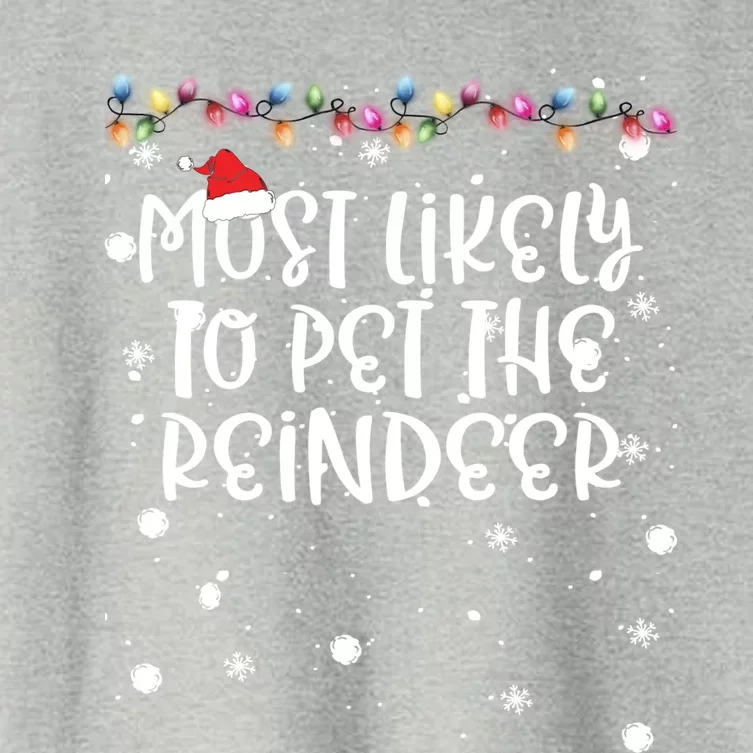 Most Likely To Pet Reindeer Christmas Funny Family Matching Gift Women's Crop Top Tee