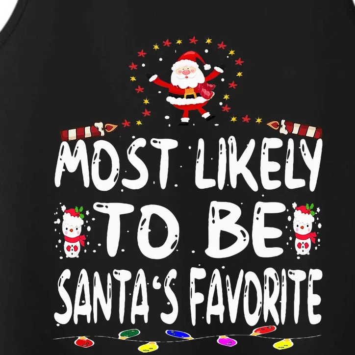 Most Likely To Be SantaS Favorite Funny Family Christmas Performance Tank