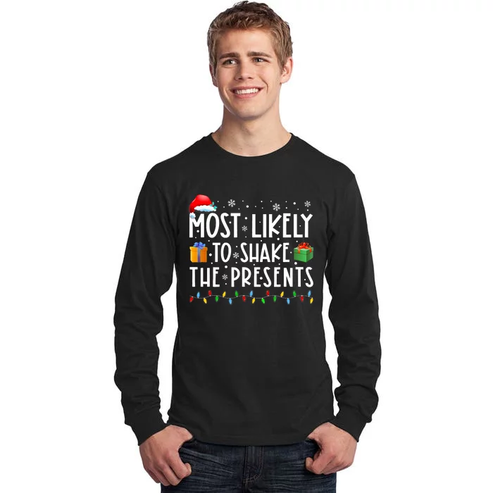 Most Likely To Shake The Presents Family Matching Christmas Tall Long Sleeve T-Shirt