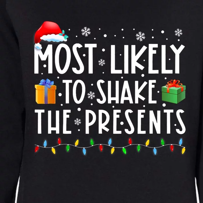 Most Likely To Shake The Presents Family Matching Christmas Womens California Wash Sweatshirt