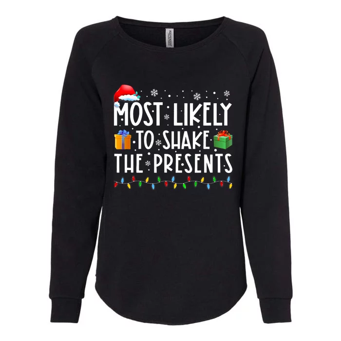 Most Likely To Shake The Presents Family Matching Christmas Womens California Wash Sweatshirt