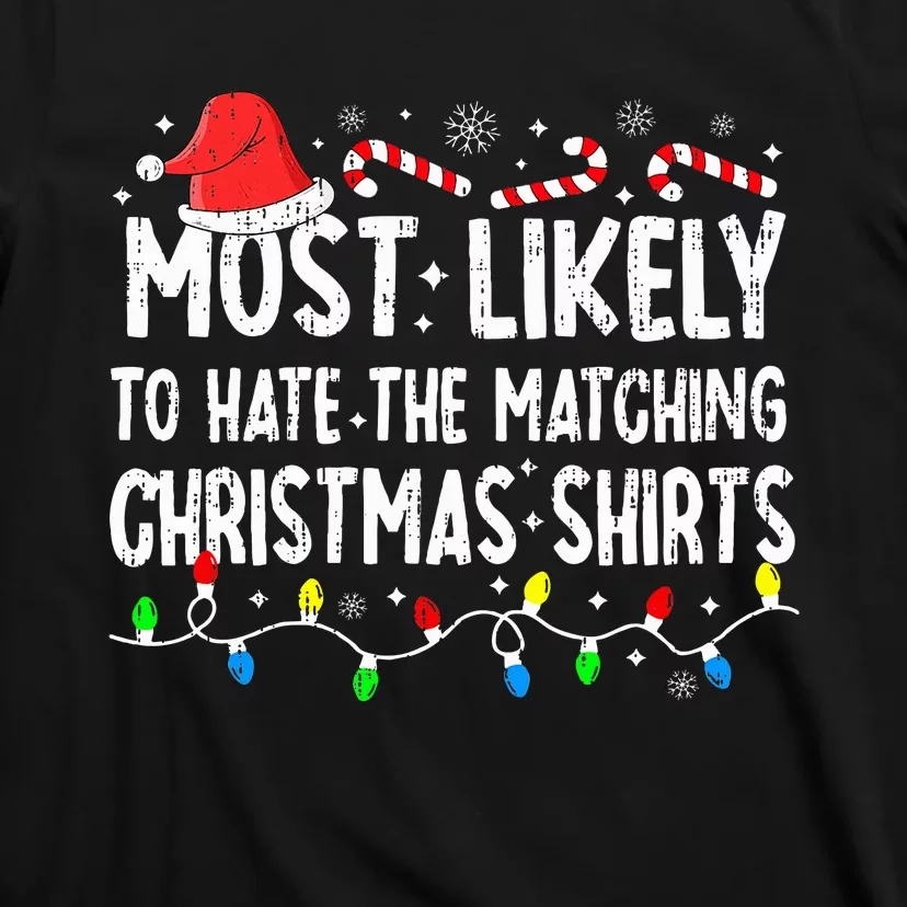 Most Likely To Hate Matching Christmas Family Pajamas T-Shirt