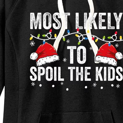 Most Likely To Spoil Kids Matching Family Christmas Women's Fleece Hoodie