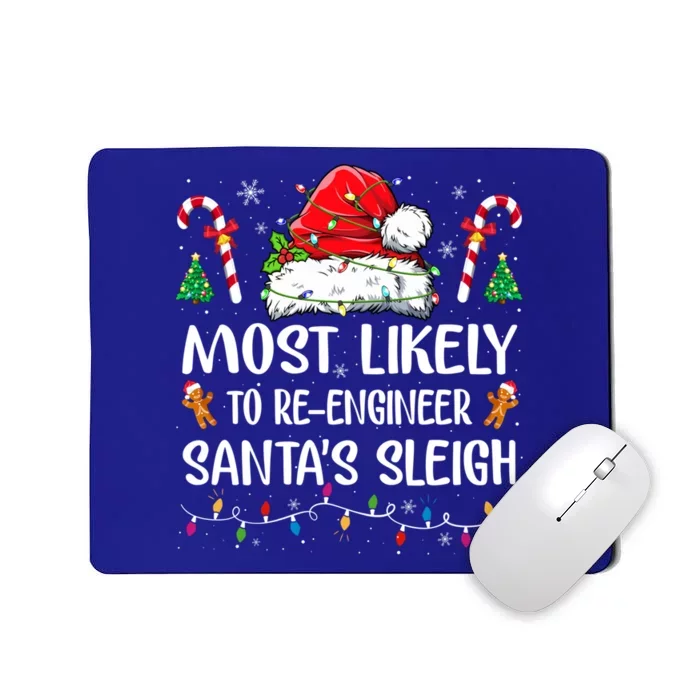 Most Likely To Reengineer Santas Sleigh Christmas Pajamas Great Gift Mousepad