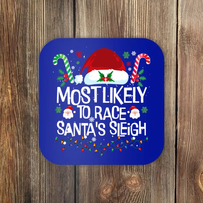 Most Likely To Race SantaS Sleigh Christmas Pajamas Gift Coaster