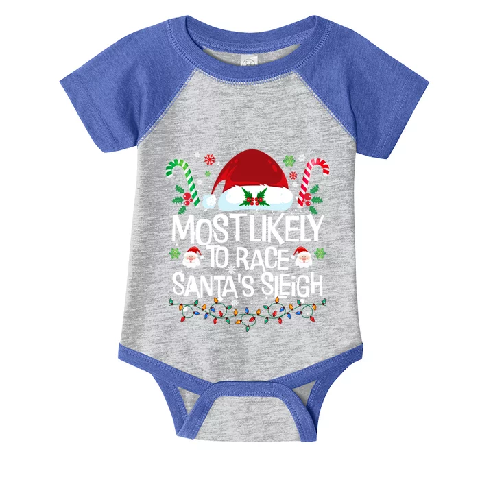 Most Likely To Race SantaS Sleigh Christmas Pajamas Gift Infant Baby Jersey Bodysuit