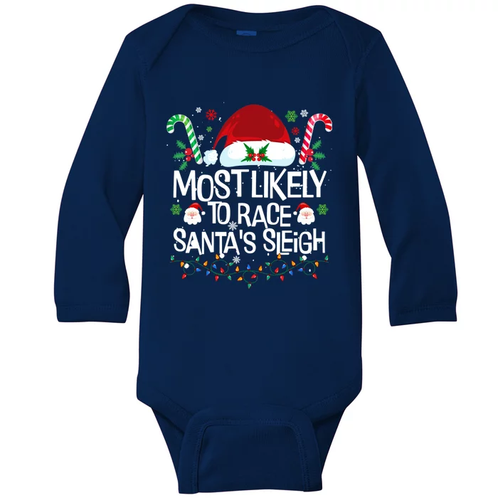 Most Likely To Race SantaS Sleigh Christmas Pajamas Gift Baby Long Sleeve Bodysuit