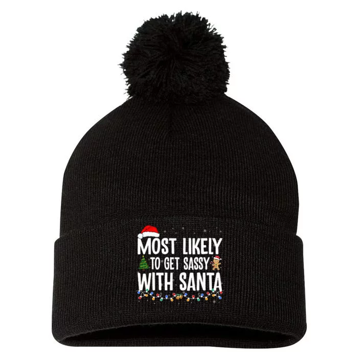 Most Likely To Get Sassy with Santa Funny Family Christmas Pom Pom 12in Knit Beanie