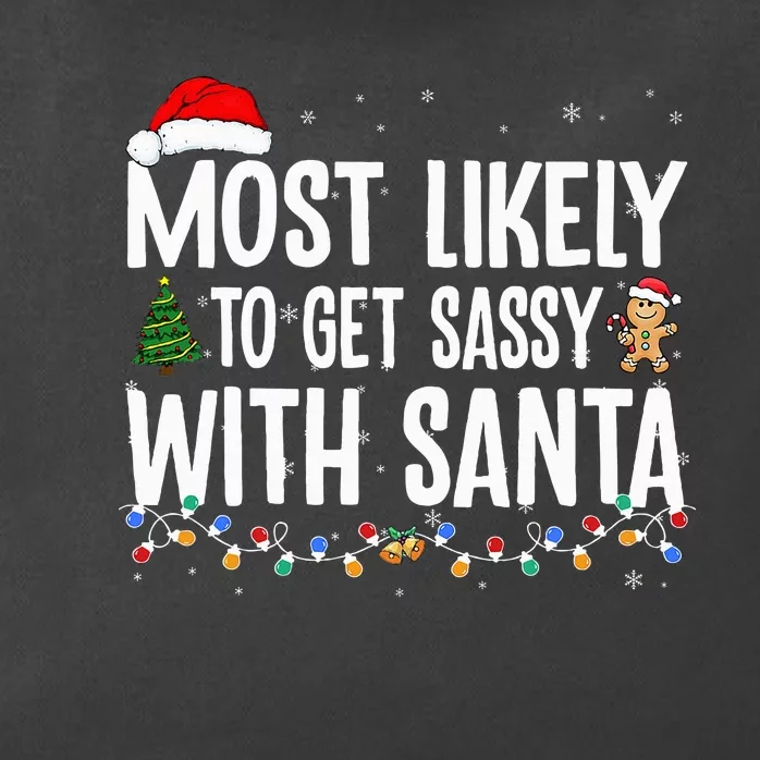 Most Likely To Get Sassy with Santa Funny Family Christmas Zip Tote Bag