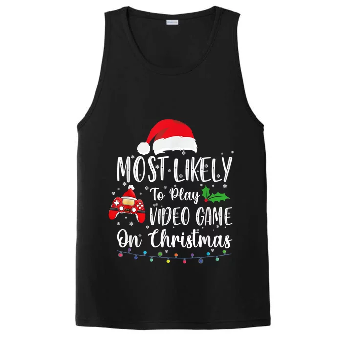 Most Likely To Play Video Games On Christmas Gamer Lovers Gift Performance Tank