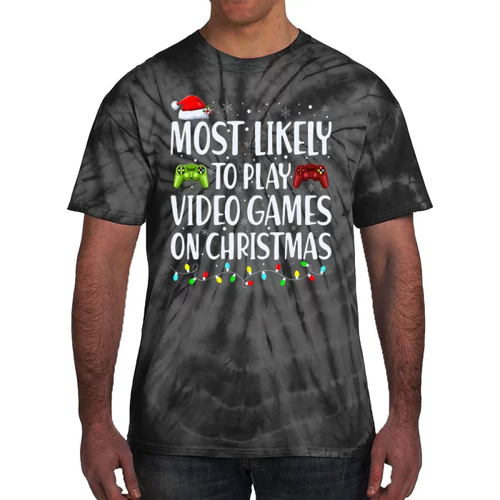 Most Likely To Play Video Games On Christmas Xmas Lights Tie-Dye T-Shirt