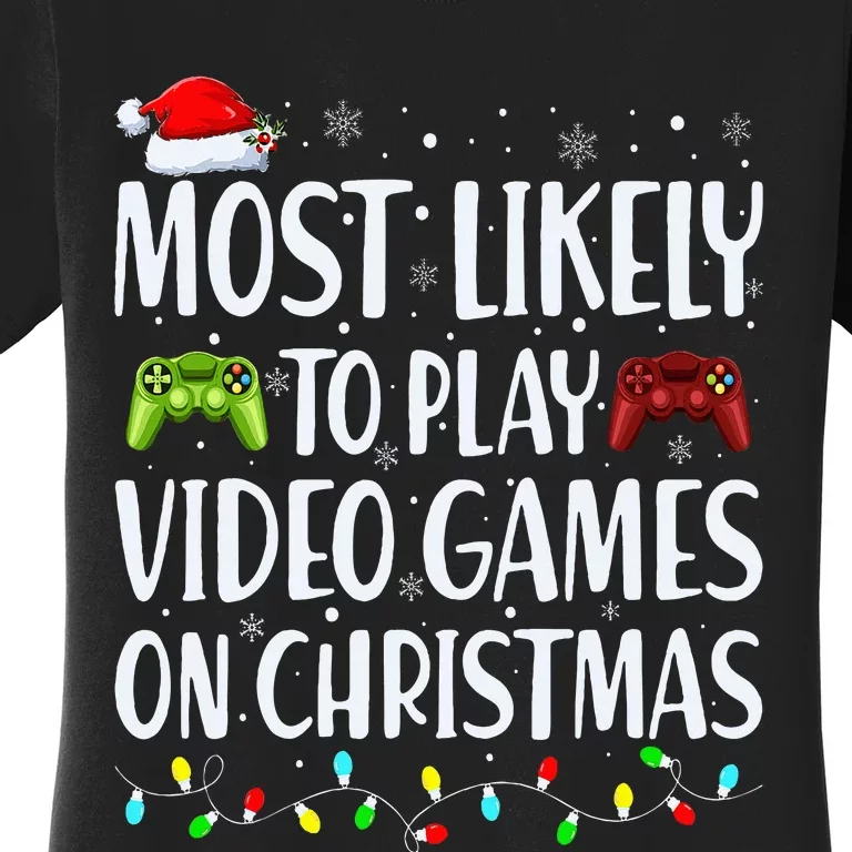 Most Likely To Play Video Games On Christmas Xmas Lights Women's T-Shirt