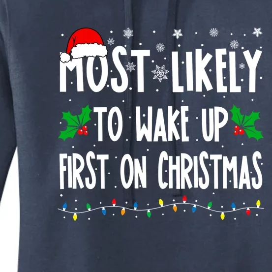 Most Likely To Wake Up First On Christmas Cool Xmas Gift Women's Pullover Hoodie