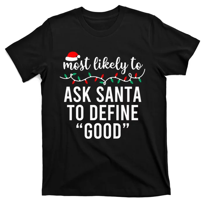 Most Likely To Christmas Shirt Matching Family Pajamas Funny T-Shirt