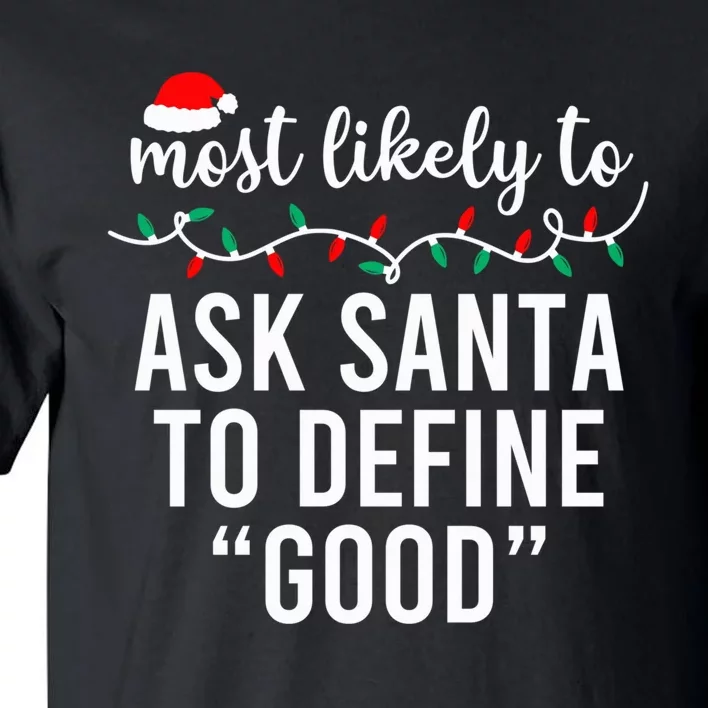 Most Likely To Christmas Shirt Matching Family Pajamas Funny Tall T-Shirt