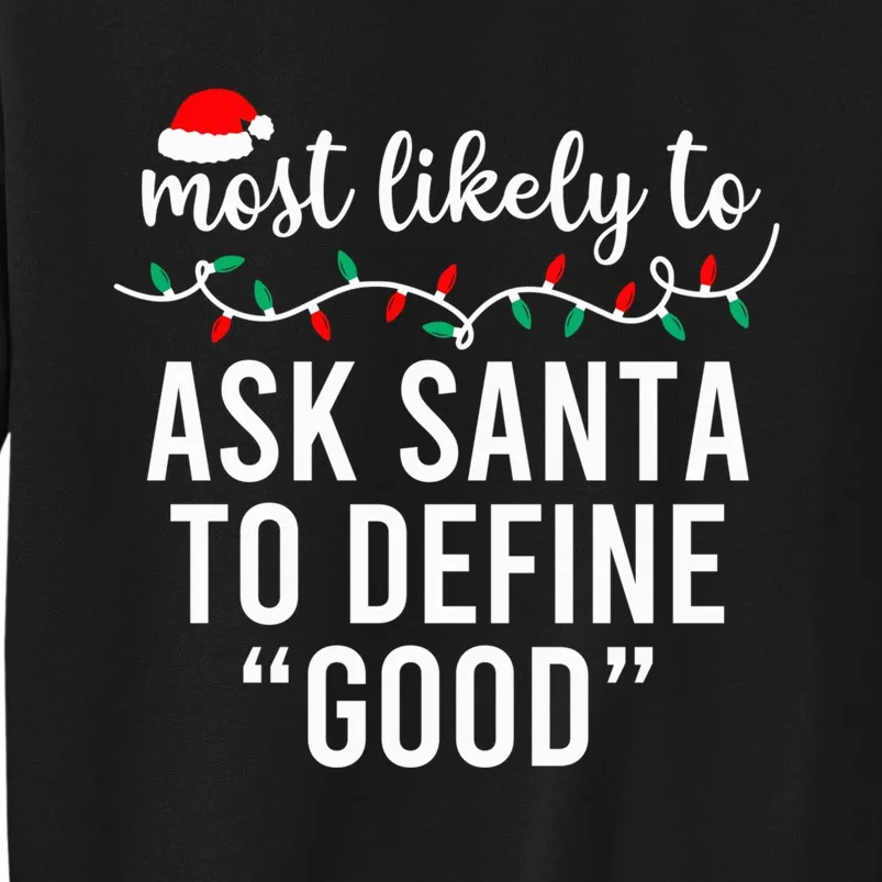 Most Likely To Christmas Shirt Matching Family Pajamas Funny Tall Sweatshirt