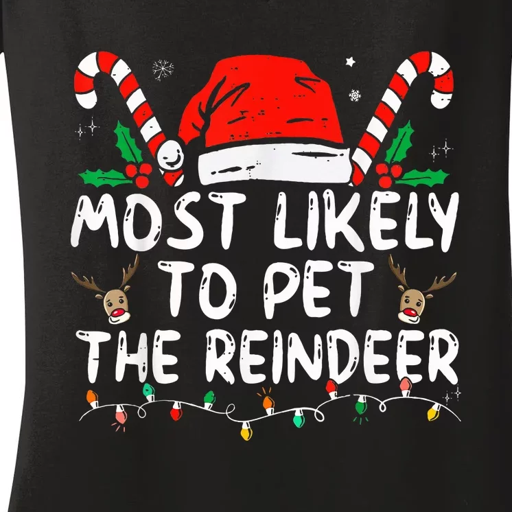 Most Likely To Pet The Reindeer Christmas Women's V-Neck T-Shirt