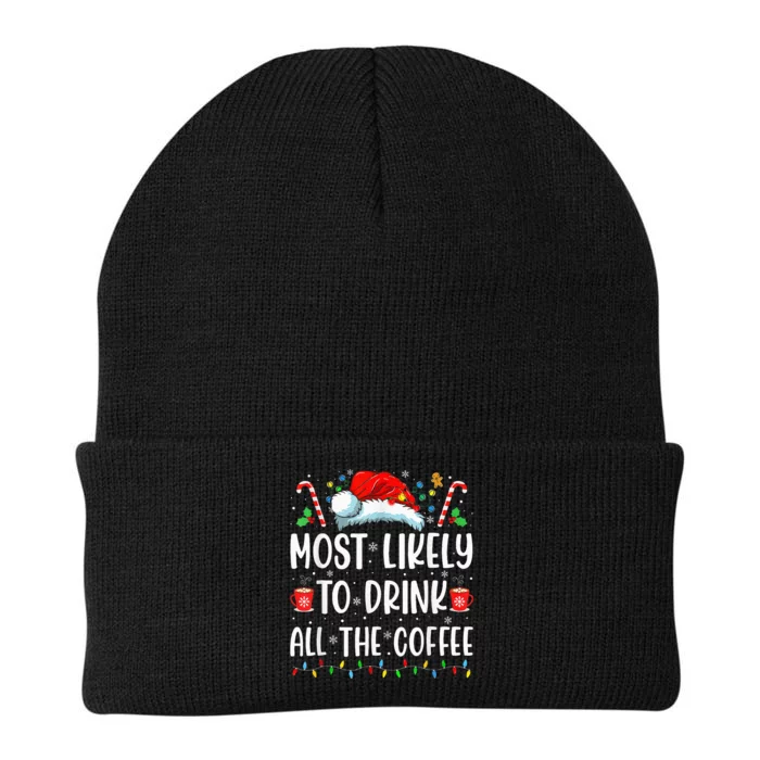 Most Likely To Drink All The Coffee Funny Family Christmas Knit Cap Winter Beanie