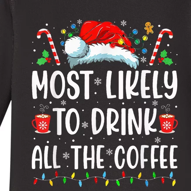 Most Likely To Drink All The Coffee Funny Family Christmas Baby Long Sleeve Bodysuit