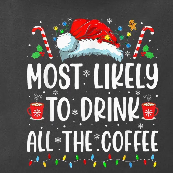 Most Likely To Drink All The Coffee Funny Family Christmas Zip Tote Bag