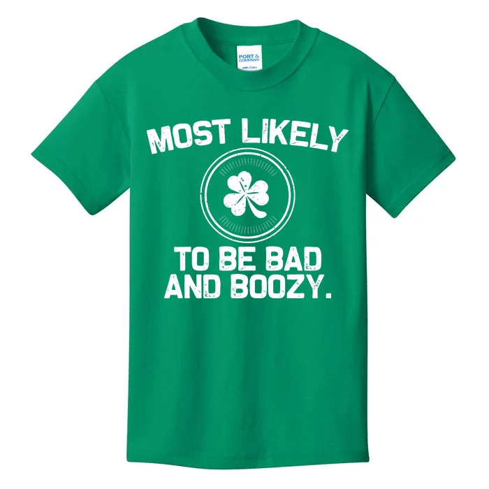 Most Likely To Be Bad And Boozy Funny St Patricks Day Kids T-Shirt